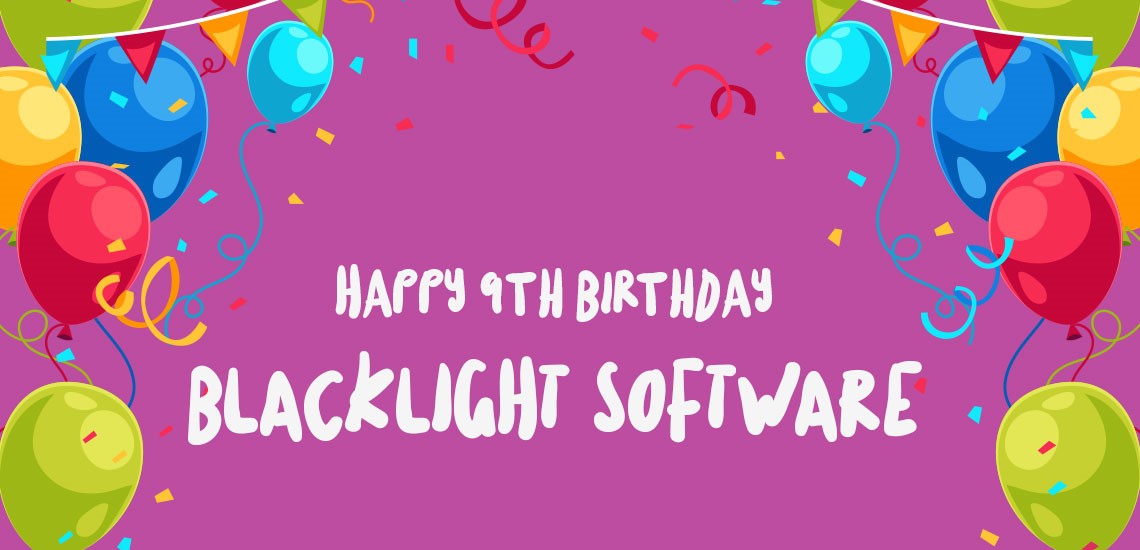 We are 9! Blacklight Software are celebrating our 9th birthday!